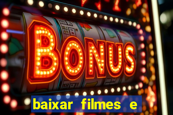 baixar filmes e series mp4